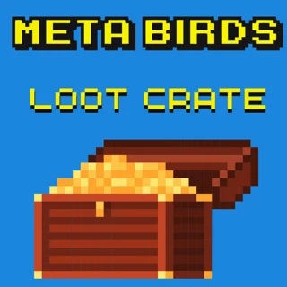 Metabirds - Loot Crates